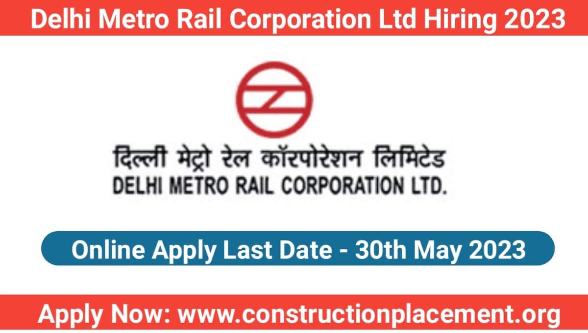 Delhi Metro Rail Corporation Ltd Hiring 2023