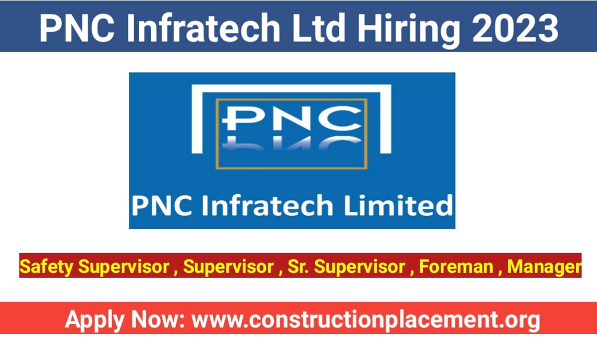PNC Infratech Ltd Hiring 2023