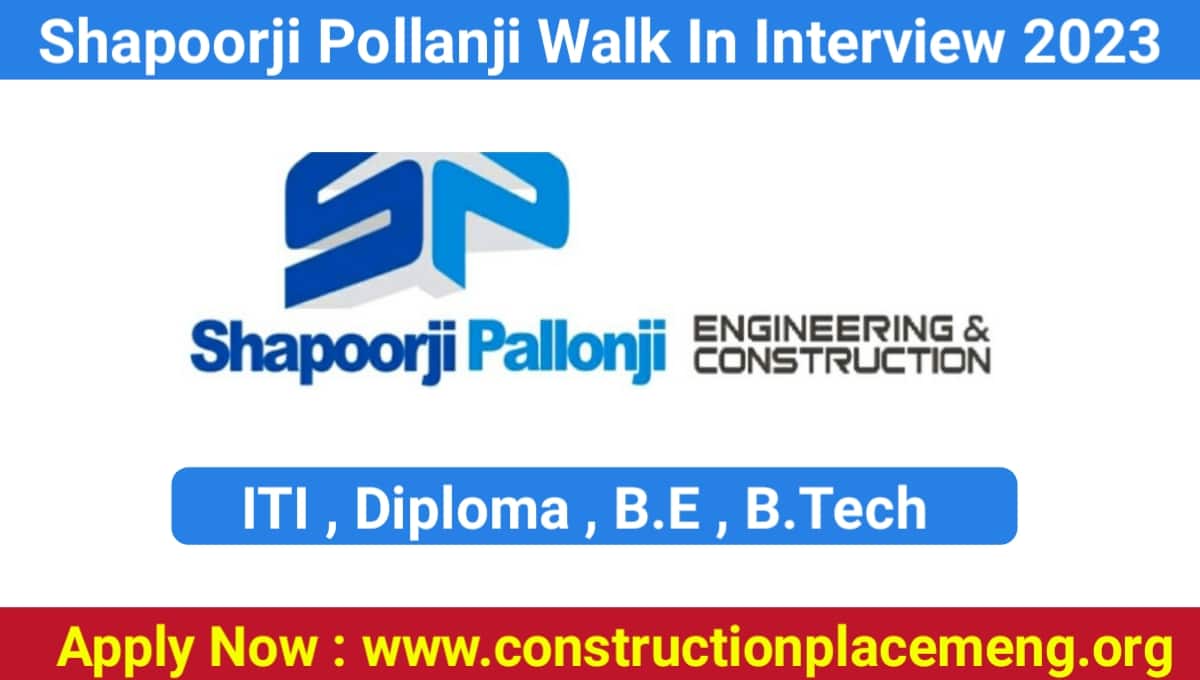 Shapoorji Pollanji Walk In Interview 2023