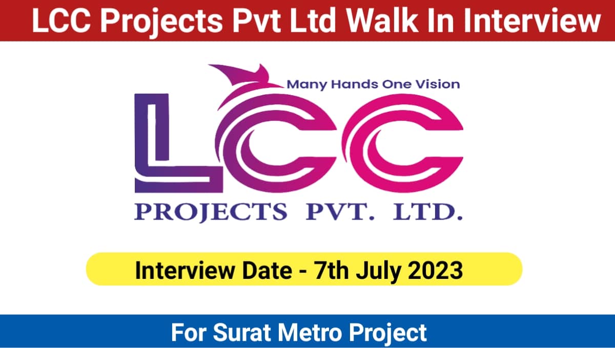 LCC Projects Pvt Ltd Walk in Interview