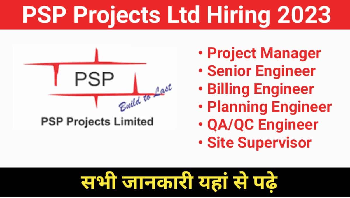 PSP Projects Ltd Hiring 2023