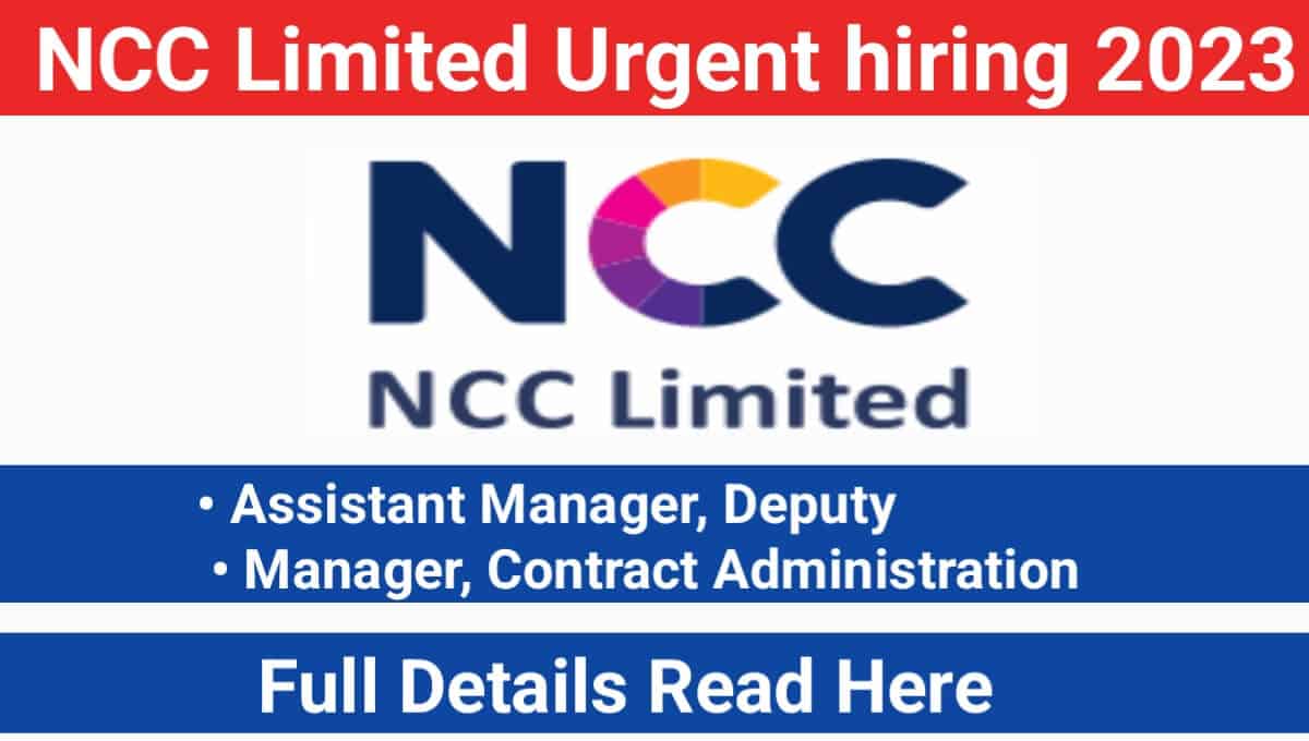 NCC Limited Urgent hiring 2023