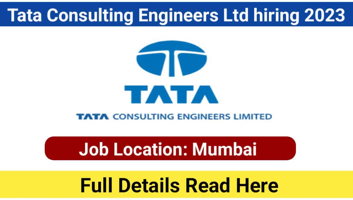 Tata Consulting Engineers Ltd hiring 2023
