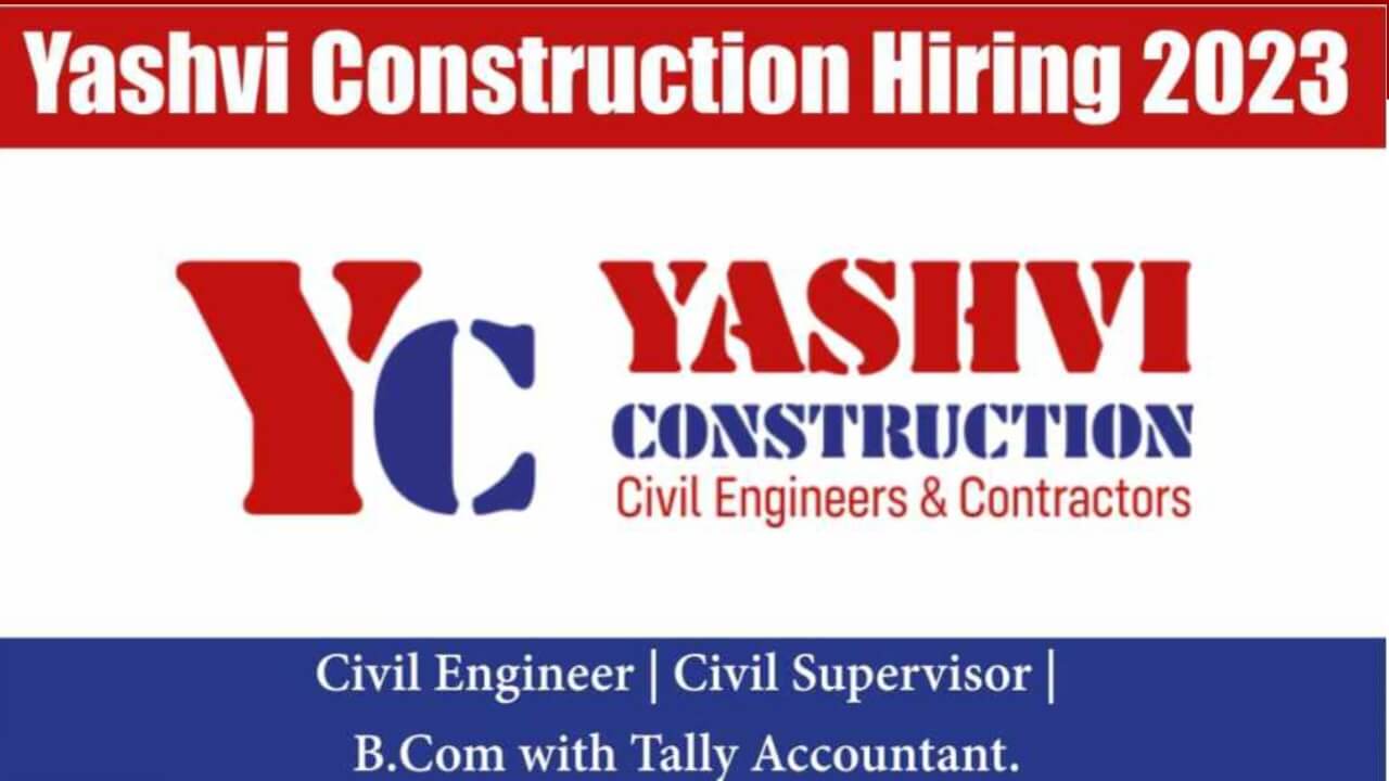 Yashvi Construction Hiring 2024