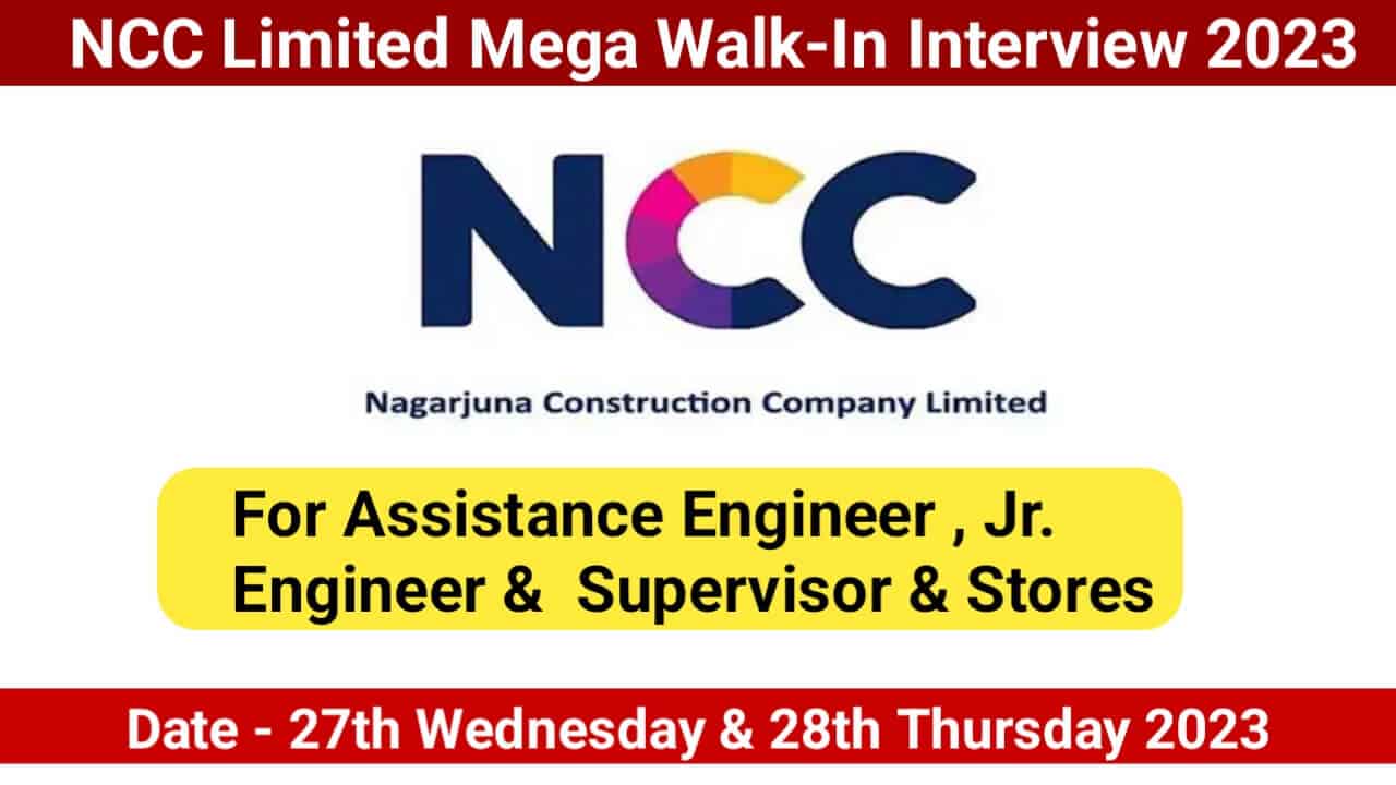 NCC Limited Mega Walk-In Interview 2023