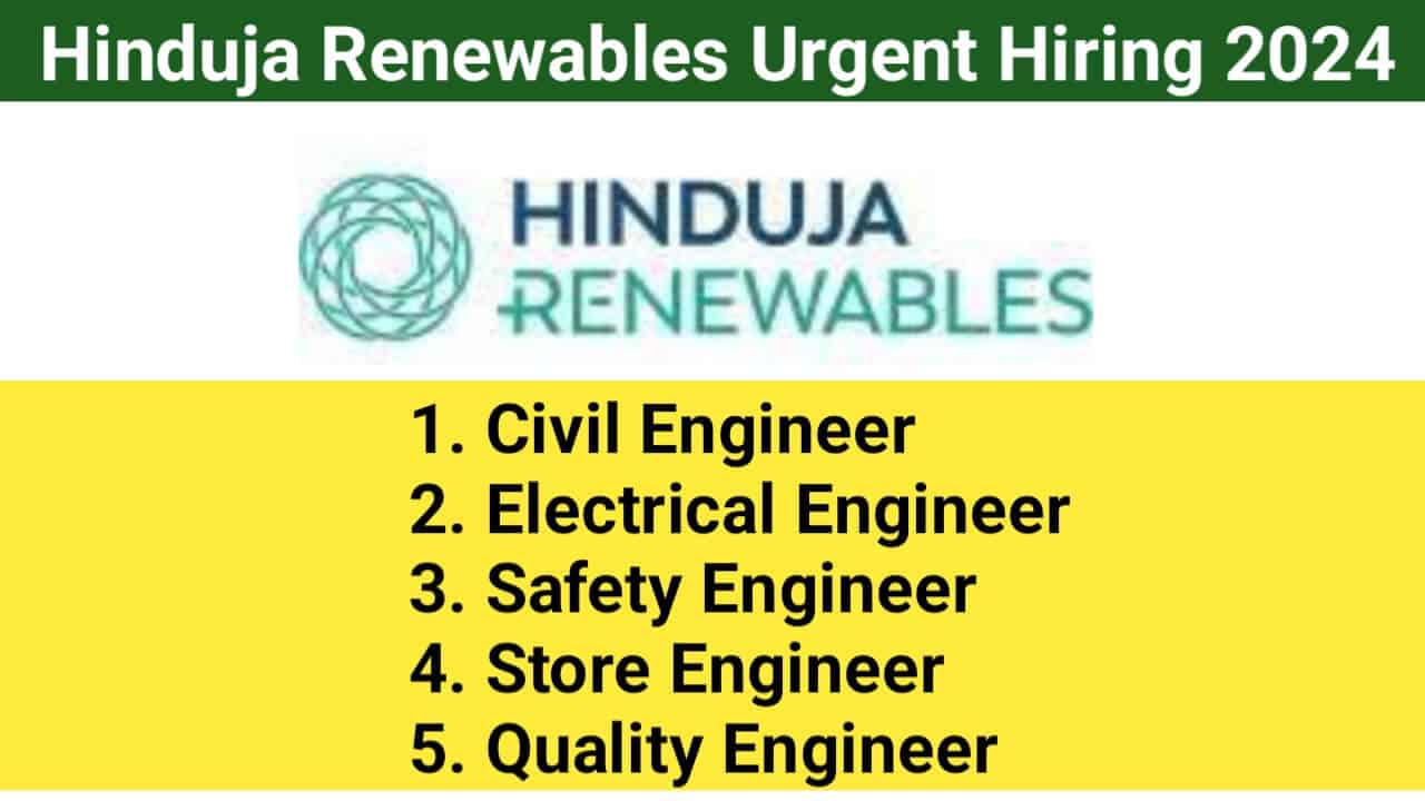 Hinduja Renewables Urgent Hiring 2024