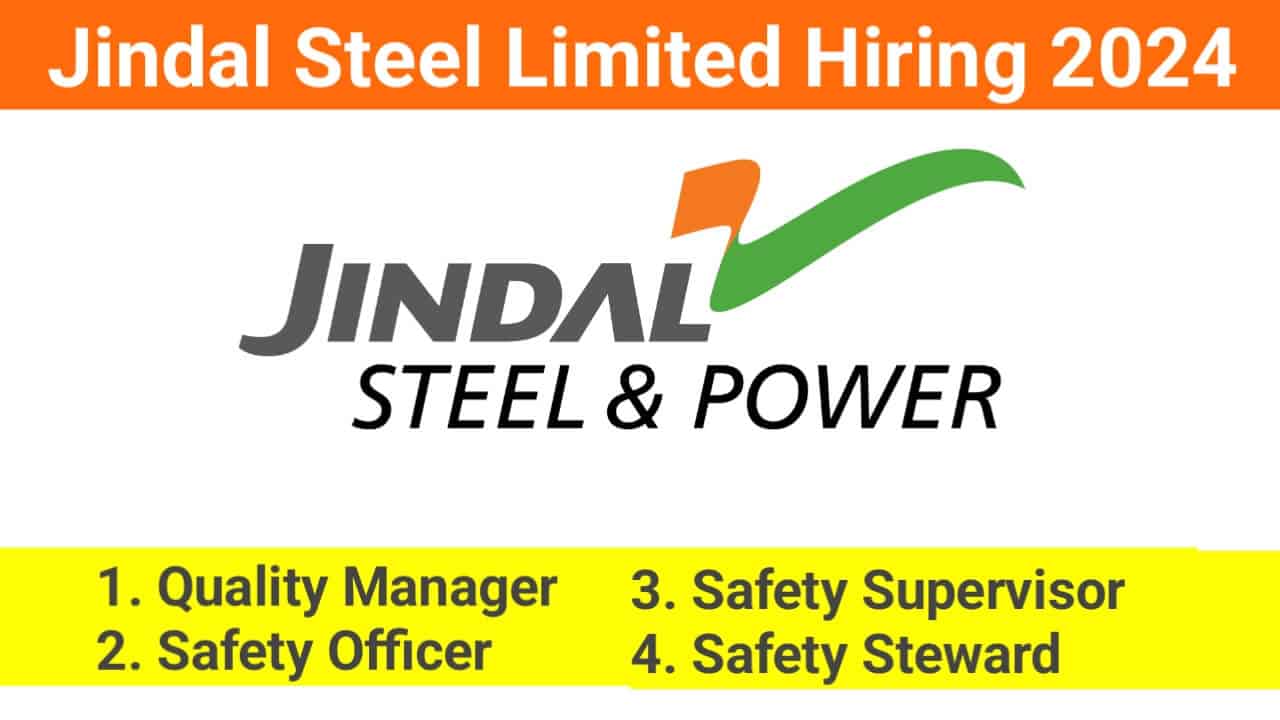 Jindal Steel Limited Hiring 2024