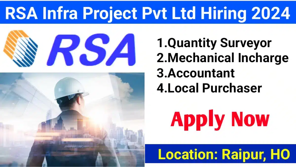 RSA Infra Project Pvt Ltd Urgent Hiring 2024