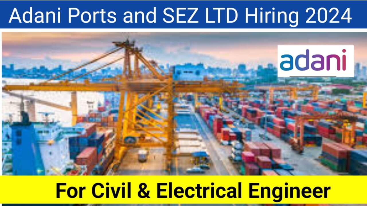 Adani Ports and SEZ LTD Hiring 2024
