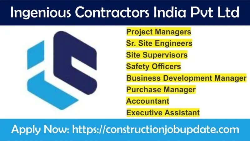 Ingenious Contractors India Pvt Ltd Urgent Hiring 2024