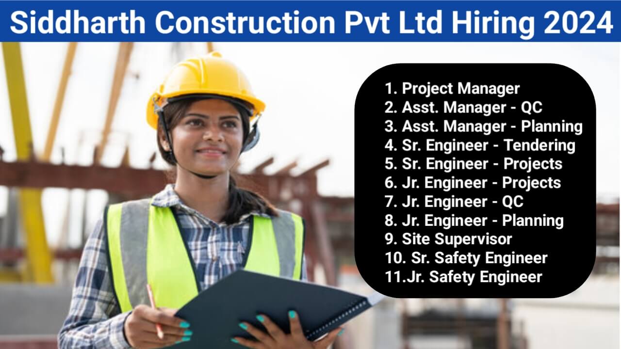 Siddharth Construction Pvt Ltd Hiring 2024