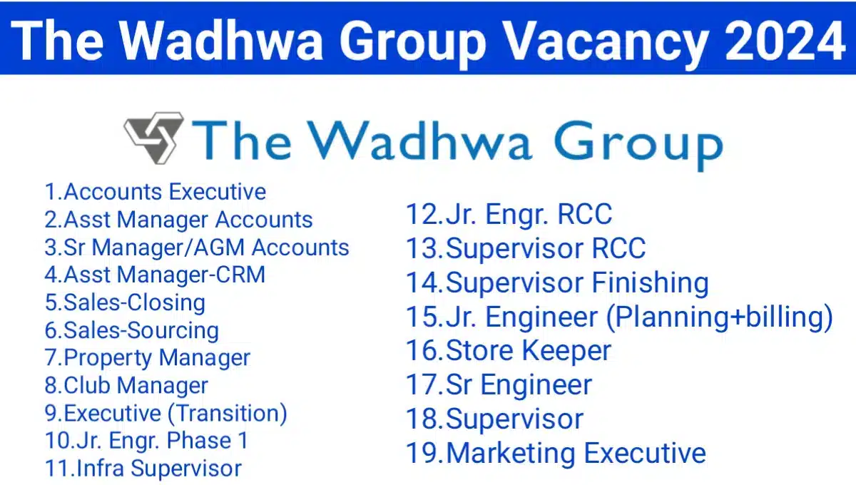 The Wadhwa Group Multiple Positions Hiring 2024