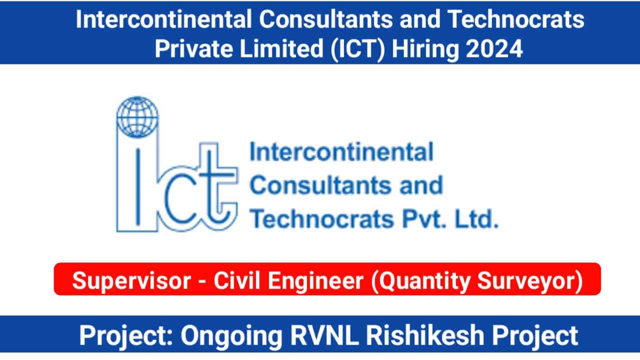 Intercontinental Consultants and Technocrats Private Limited (ICT) Hiring 2024