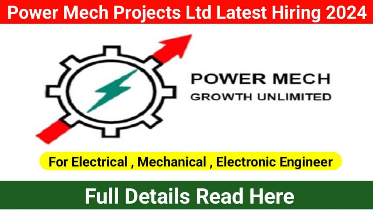 Power Mech Projects Ltd Latest Hiring 2024
