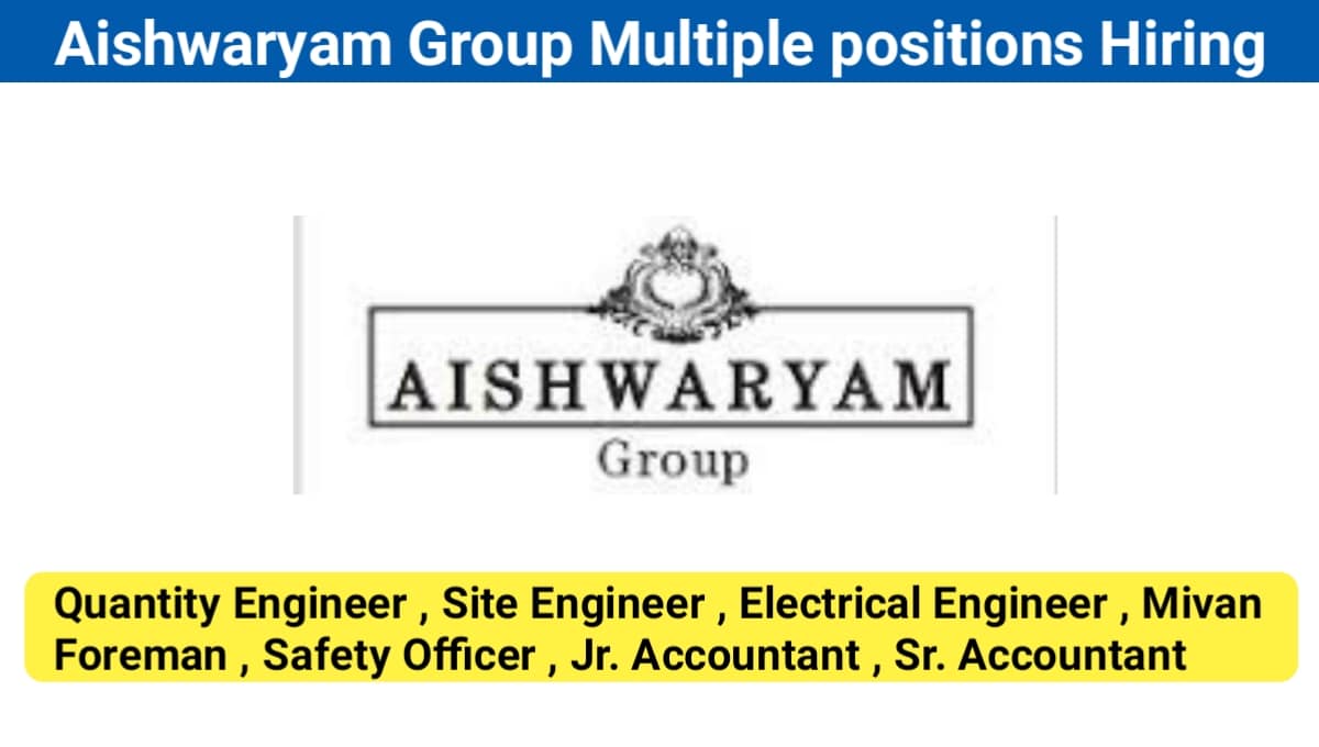 Aishwaryam Group Latest Hiring 2023