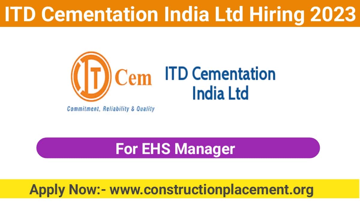ITD Cementation India Ltd Hiring 2023