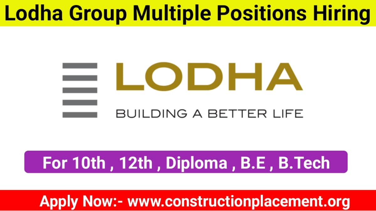 Lodha Group Multiple Positions Hiring Across Mumbai