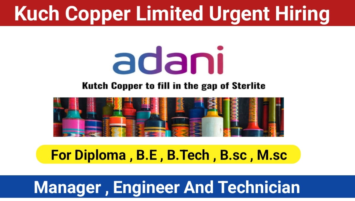 Kutch Copper Ltd Multiple Positions Hiring 2023: