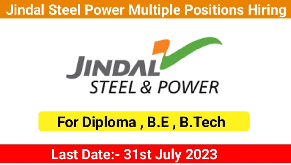Jindal Steel And Power Career Opportunity 2023: