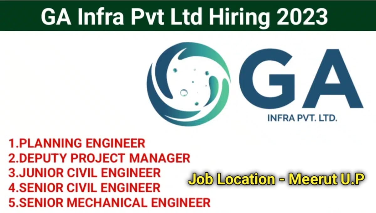 GA Infra Pvt Ltd Recruitment 2023