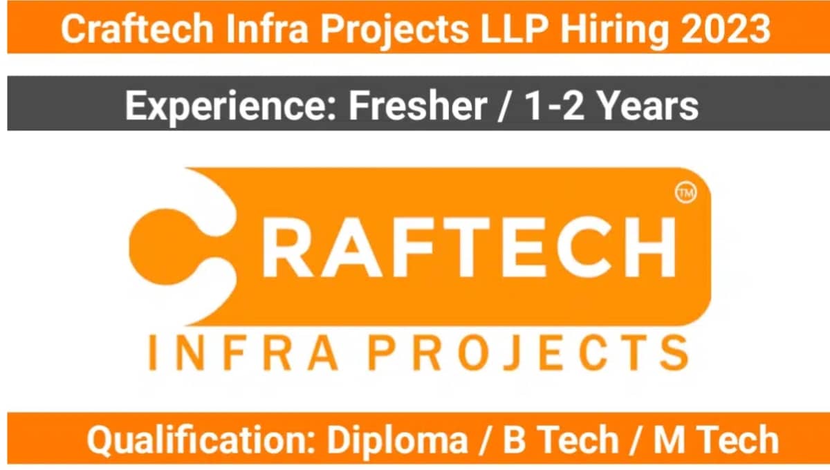 Craftech Infra Projects LLP Urgent Hiring 2023