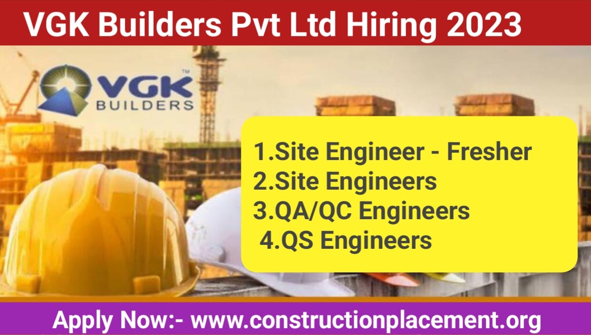 VGK Builders Pvt Ltd Hiring 2023