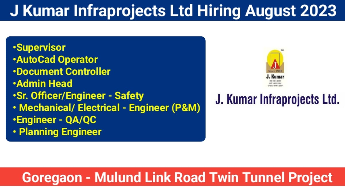 J Kumar Infraprojects Ltd Hiring August 2023