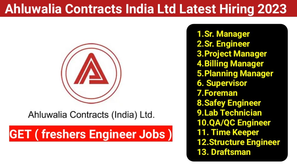 Ahluwalia Contracts India Ltd Latest Hiring 2023