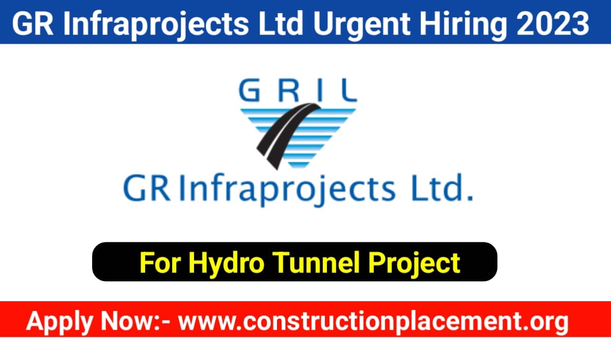 GR Infraprojects Ltd Urgent Hiring 2023