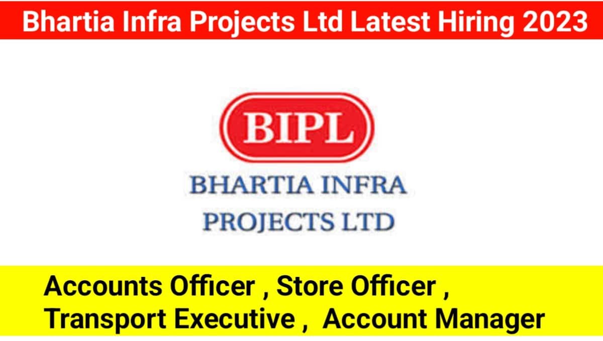 Bhartia Infra Projects Ltd Latest Hiring 2023