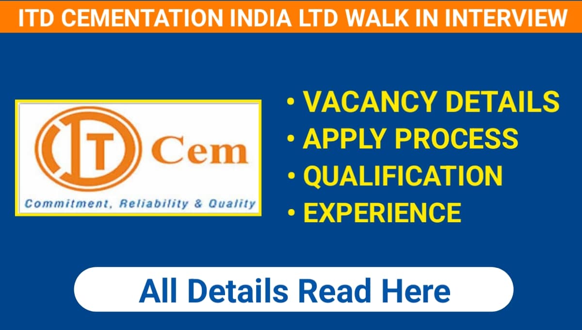 ITD Cementation India Limited Walk In Interview