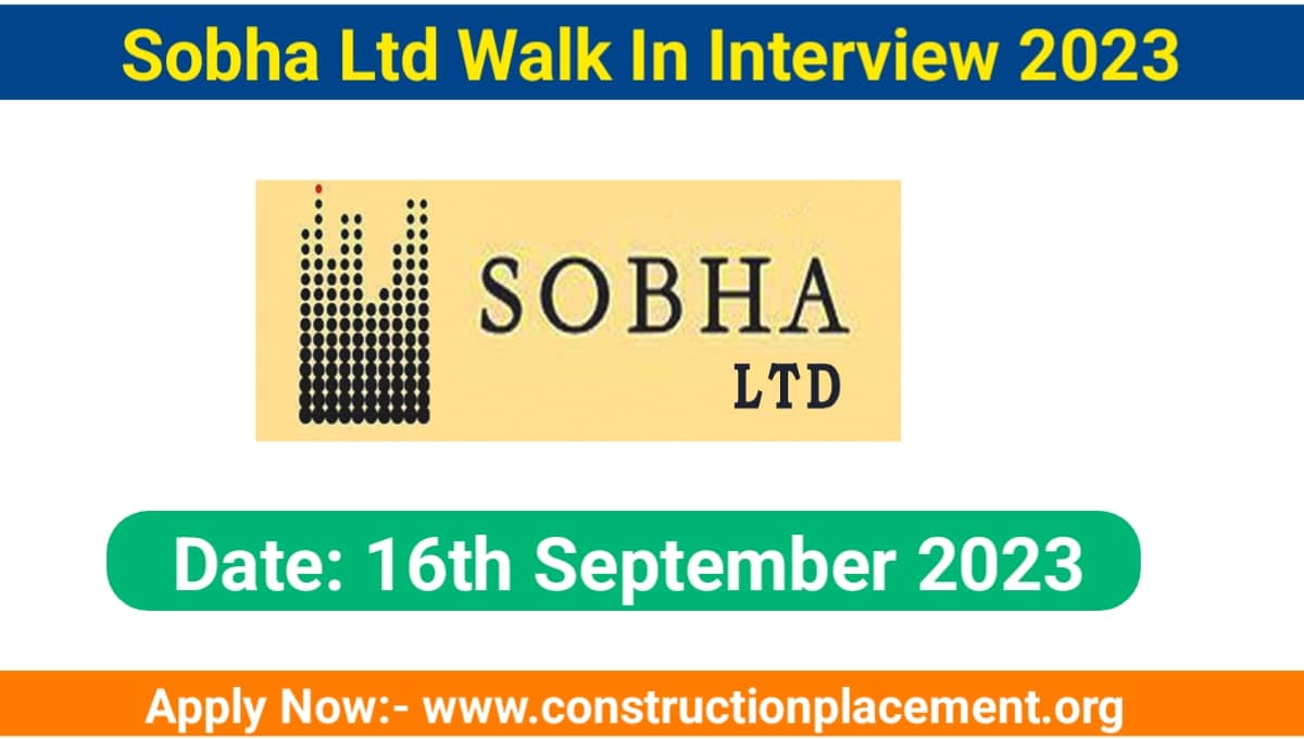 Sobha Limited Walk In Interview 2023