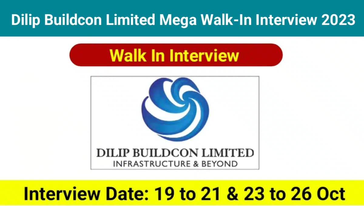 Dilip Buildcon Limited Mega Walk-In Interview 2023