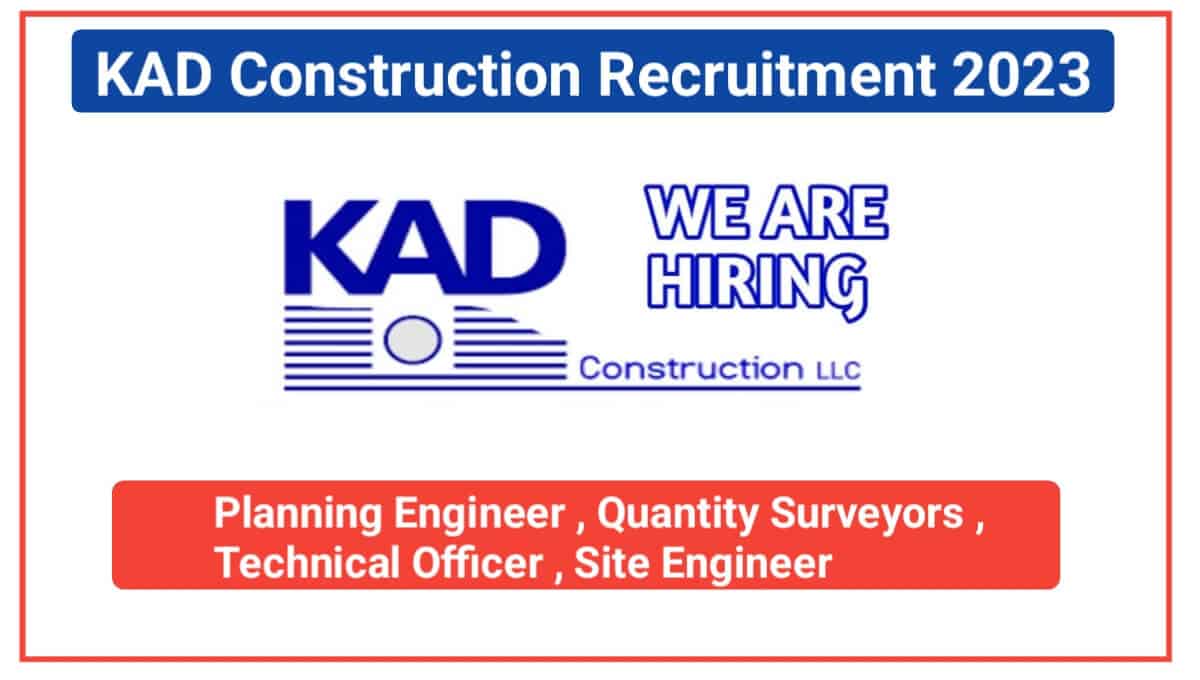 KAD Construction Recruitment 2023