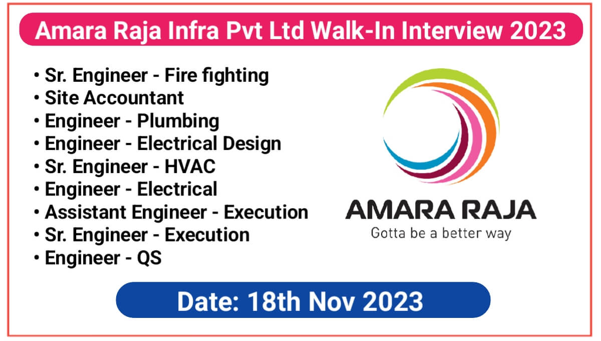 Amara Raja Infra Pvt Ltd Walk-In Interview 2023