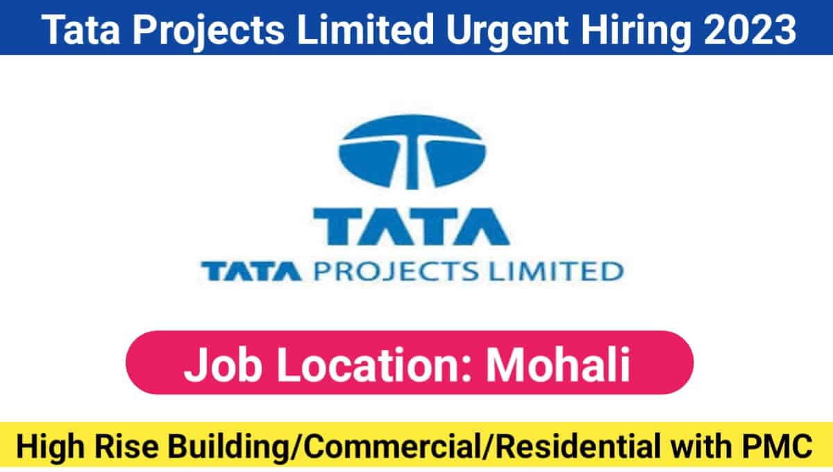 Tata Projects Limited Urgent Hiring 2023
