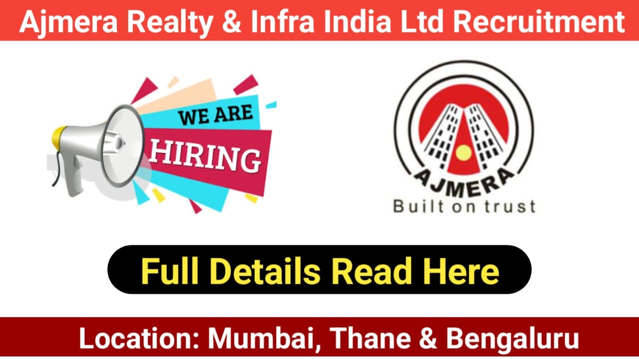 Ajmera Realty & Infra India Ltd Recruitment