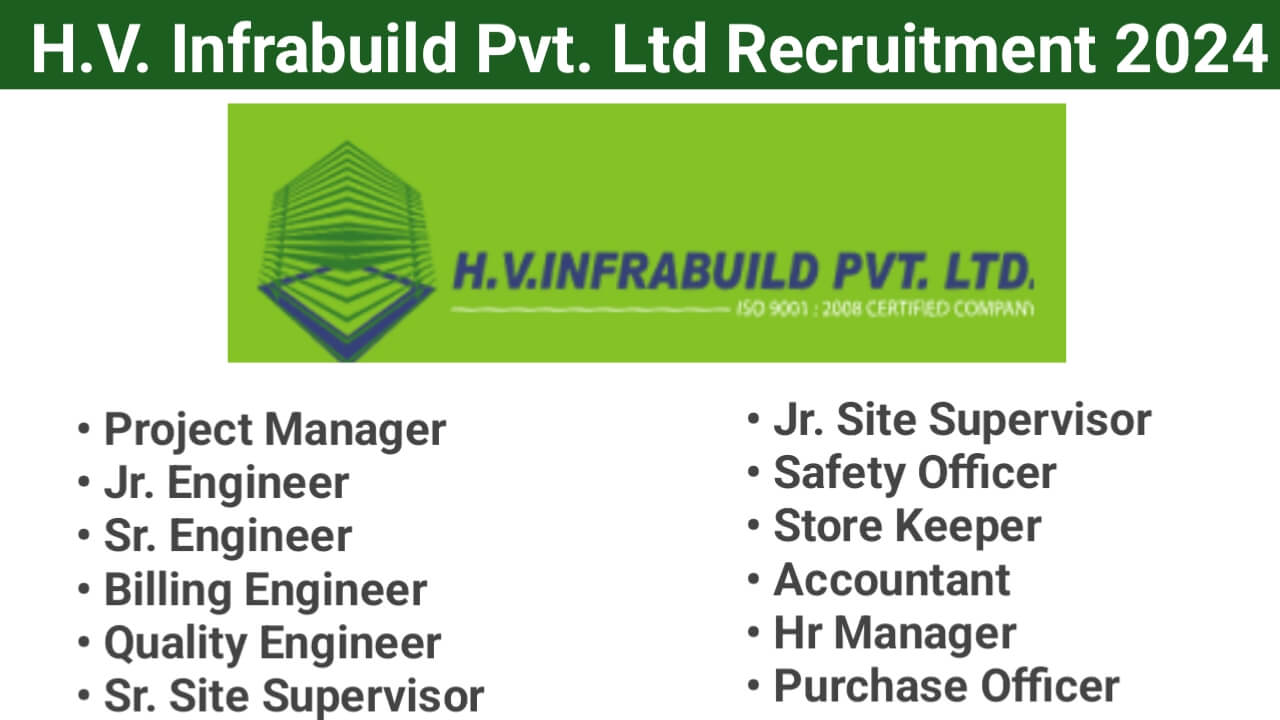H.V. Infrabuild Pvt. Ltd Recruitment 2024