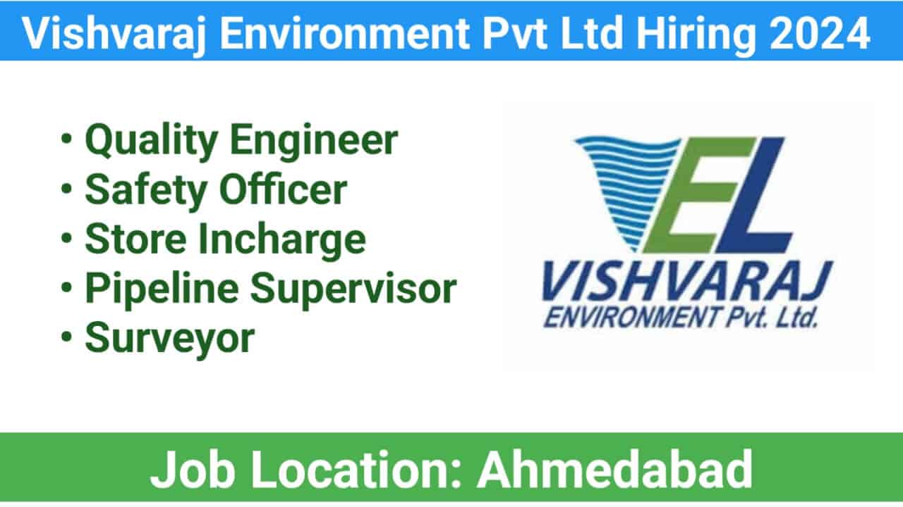 Vishvaraj Environment Pvt Ltd Hiring For Ahmedabad Location