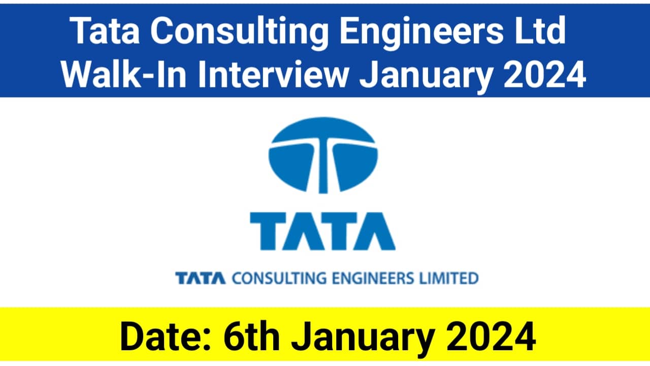 Tata Consulting Engineers Ltd Walk-In Interview January 2024