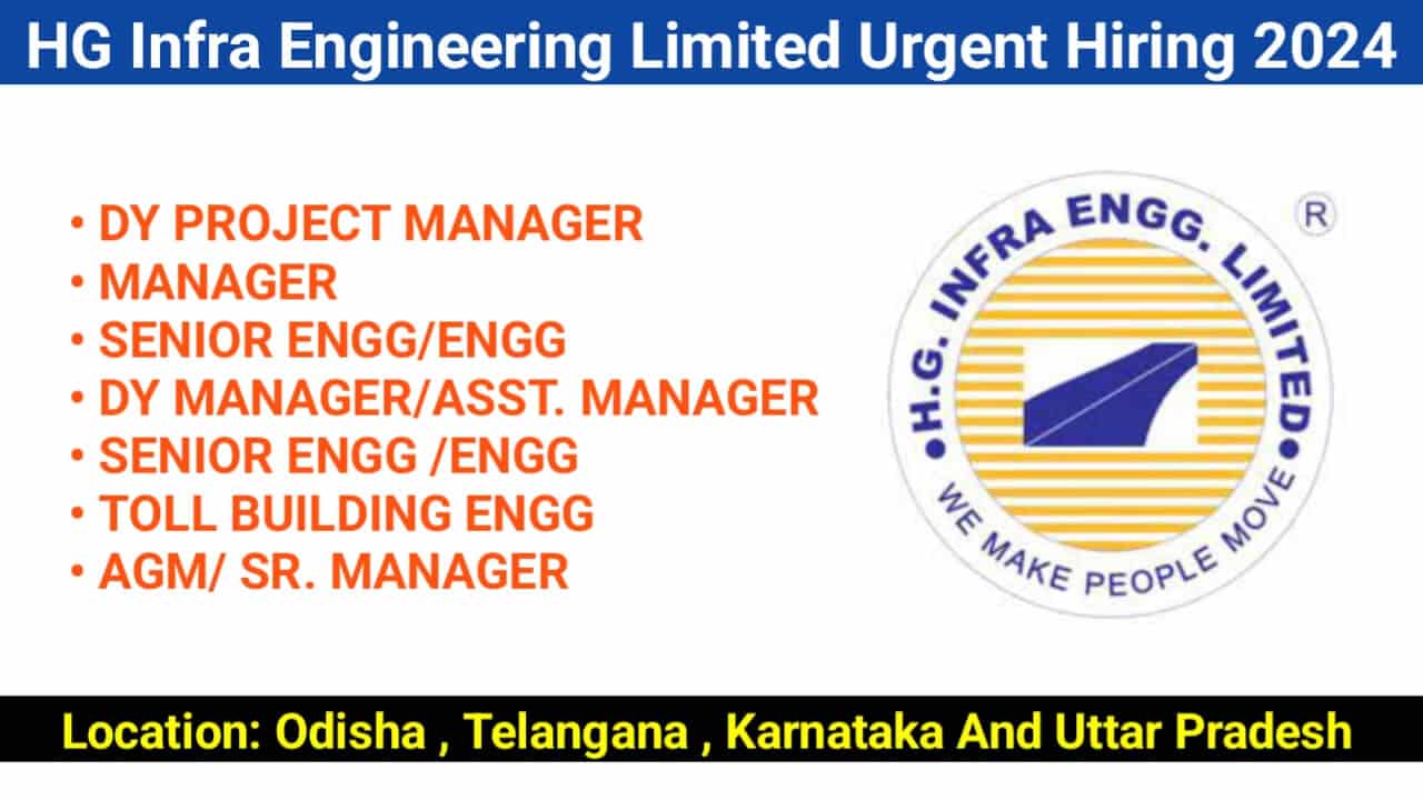 HG Infra Engineering Limited Urgent Hiring 2024