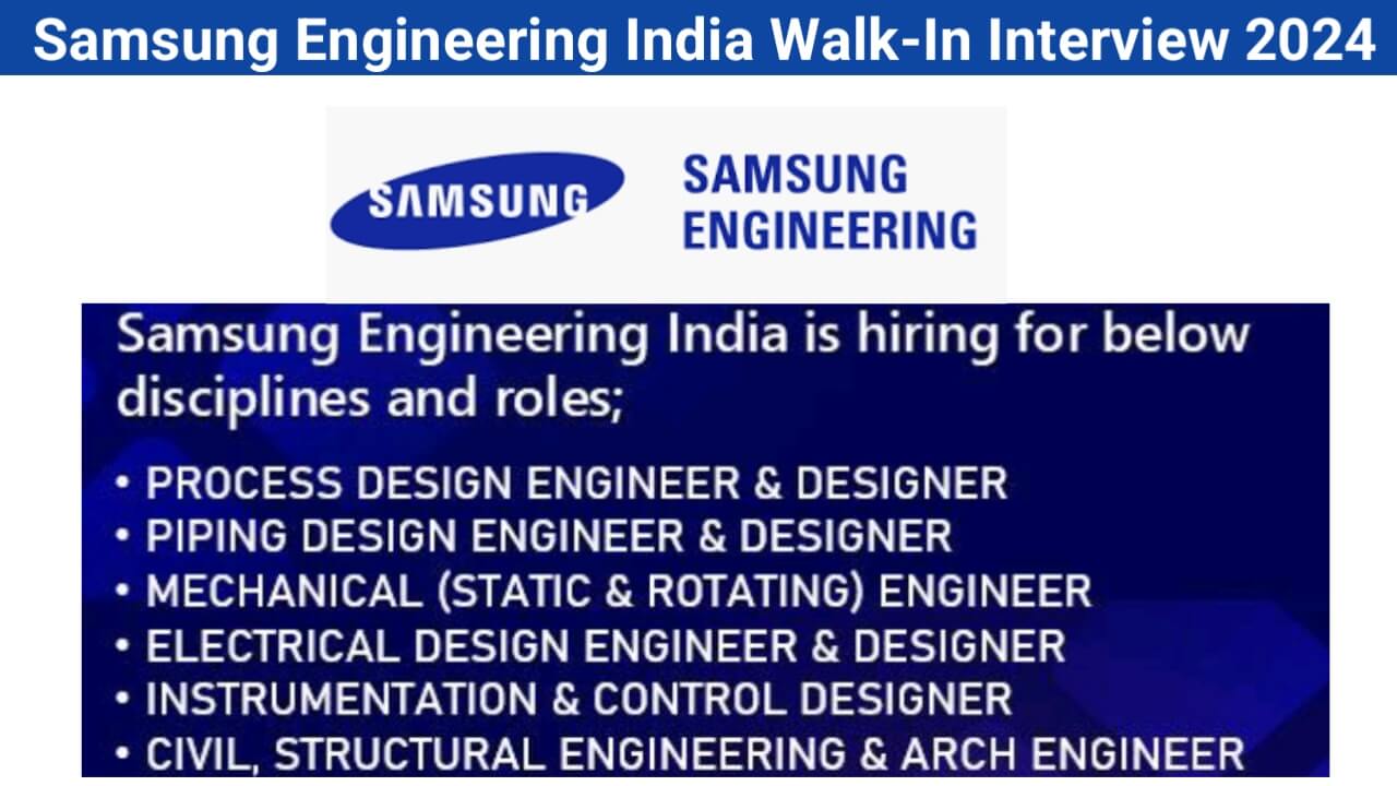 Samsung Engineering India Walk-In Interview 2024