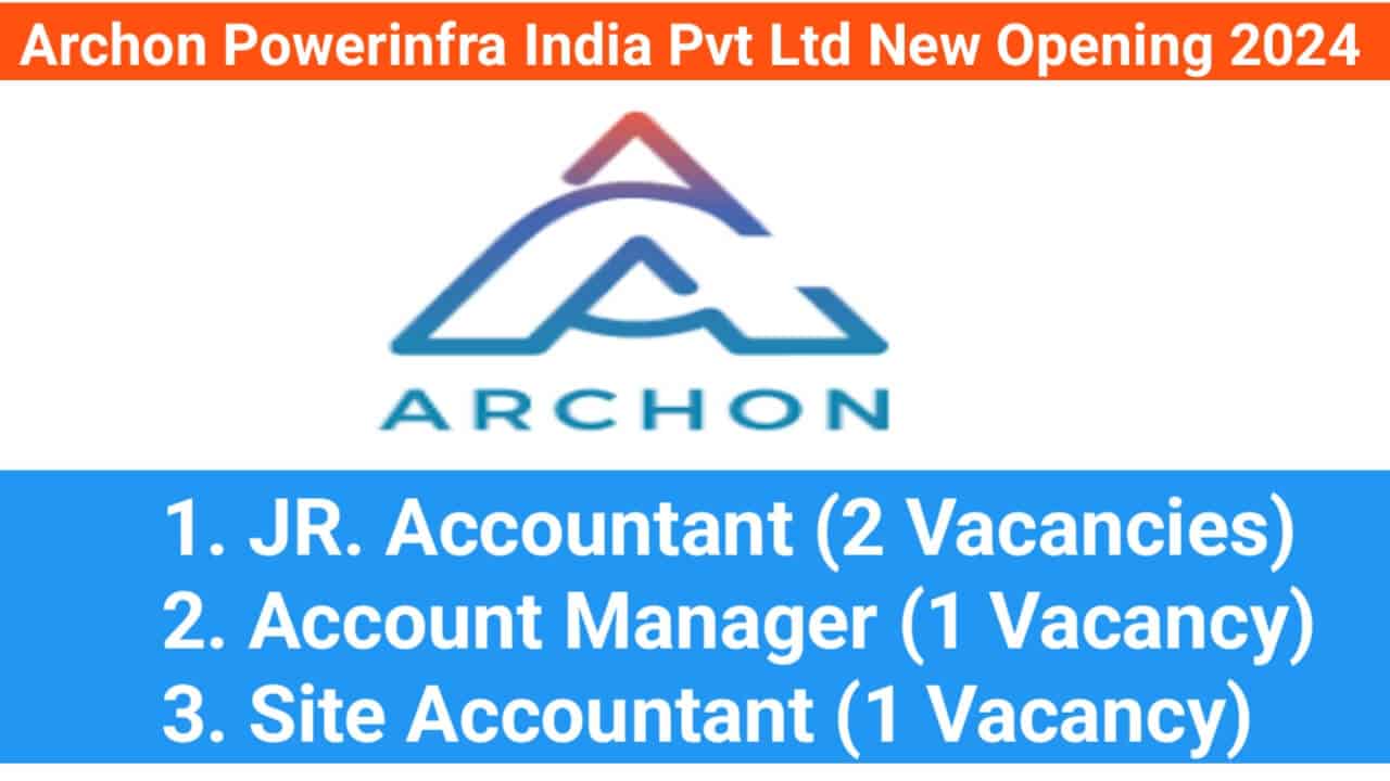 Archon Powerinfra India Pvt Ltd New Opening 2024