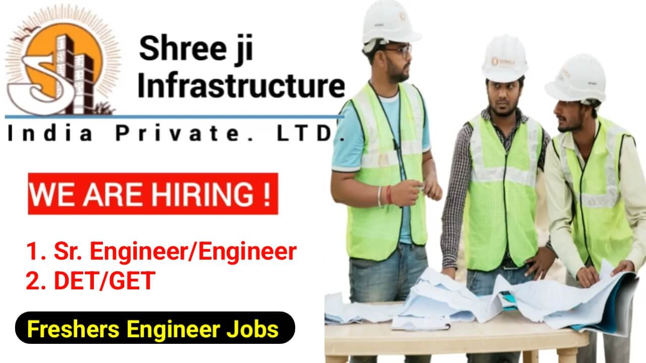 Shreeji Infrastructure India Pvt. Ltd Urgent Hiring 2024