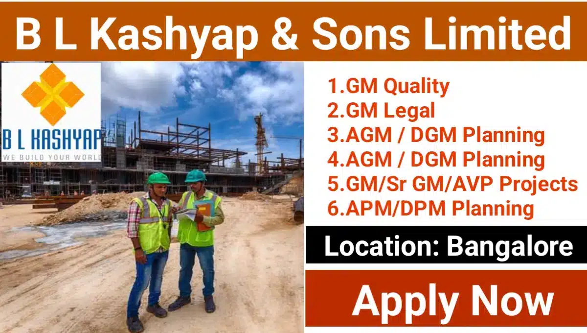 BL Kashyap & Sons Limited Hiring 2024