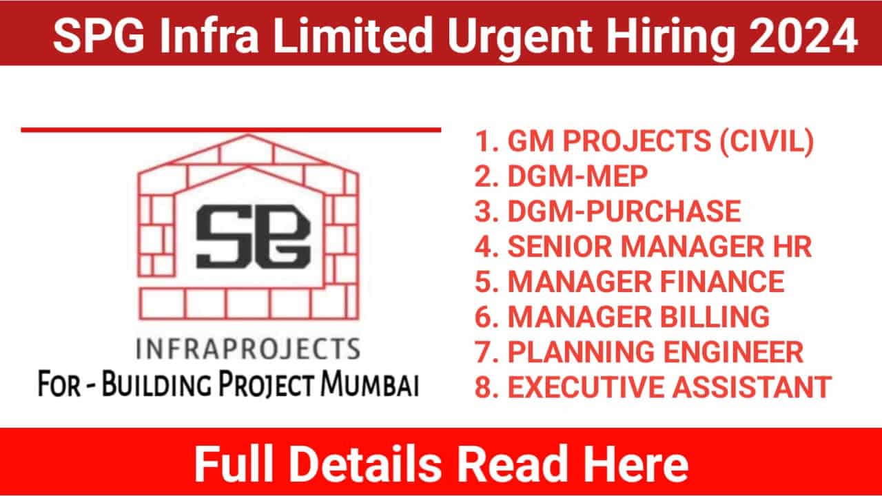 SPG Infra Limited Urgent Hiring 2024