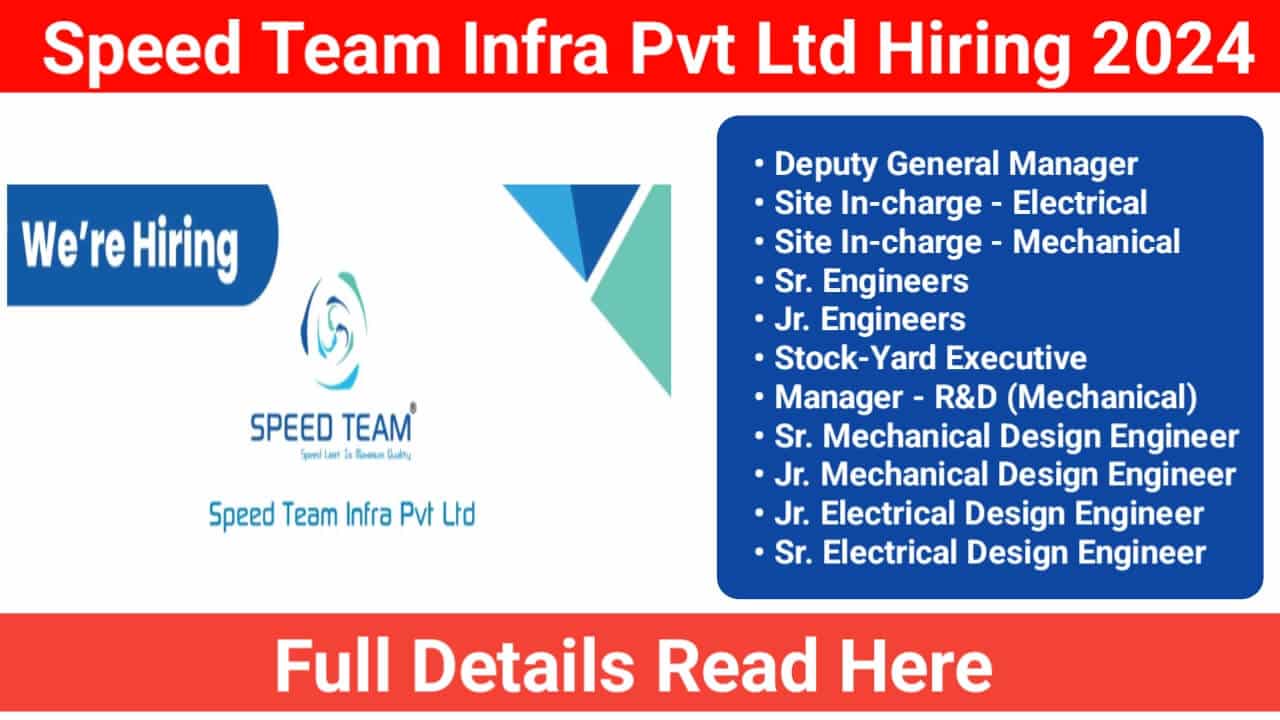 Speed Team Infra Pvt Ltd Hiring 2024