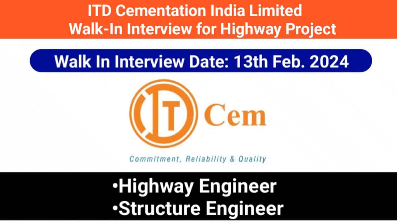 ITD Cementation India Limited Walk-In Interview for Highway Project