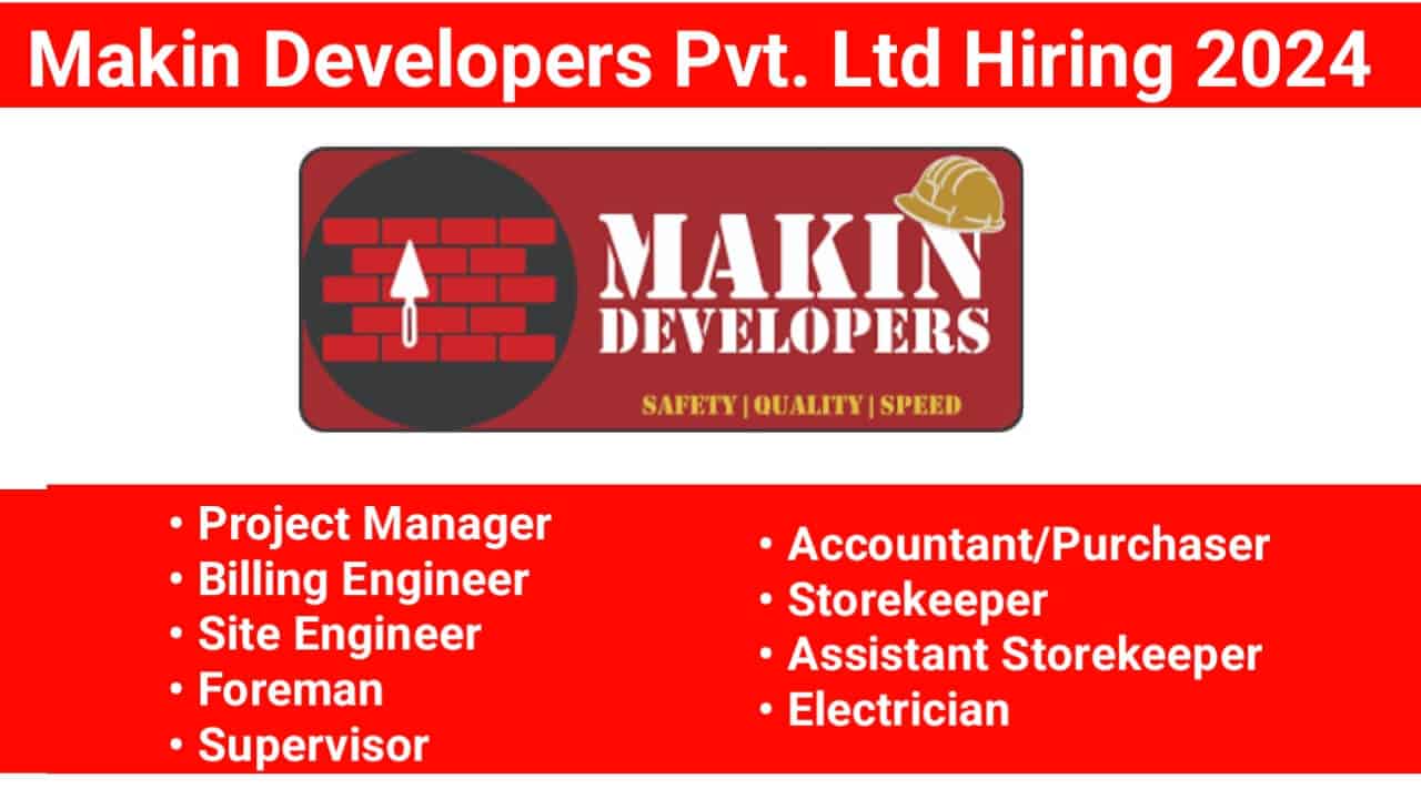 Makin Developers Pvt. Ltd Hiring 2024