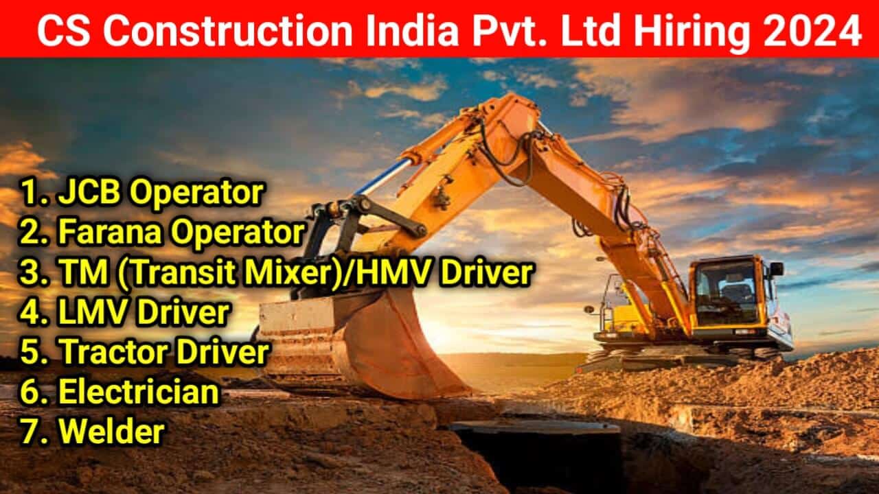 CS Construction India Pvt. Ltd Hiring 2024
